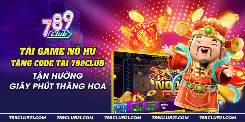 37 Tai game no hu tang code tai 789club Tan huong giay phut thang hoa